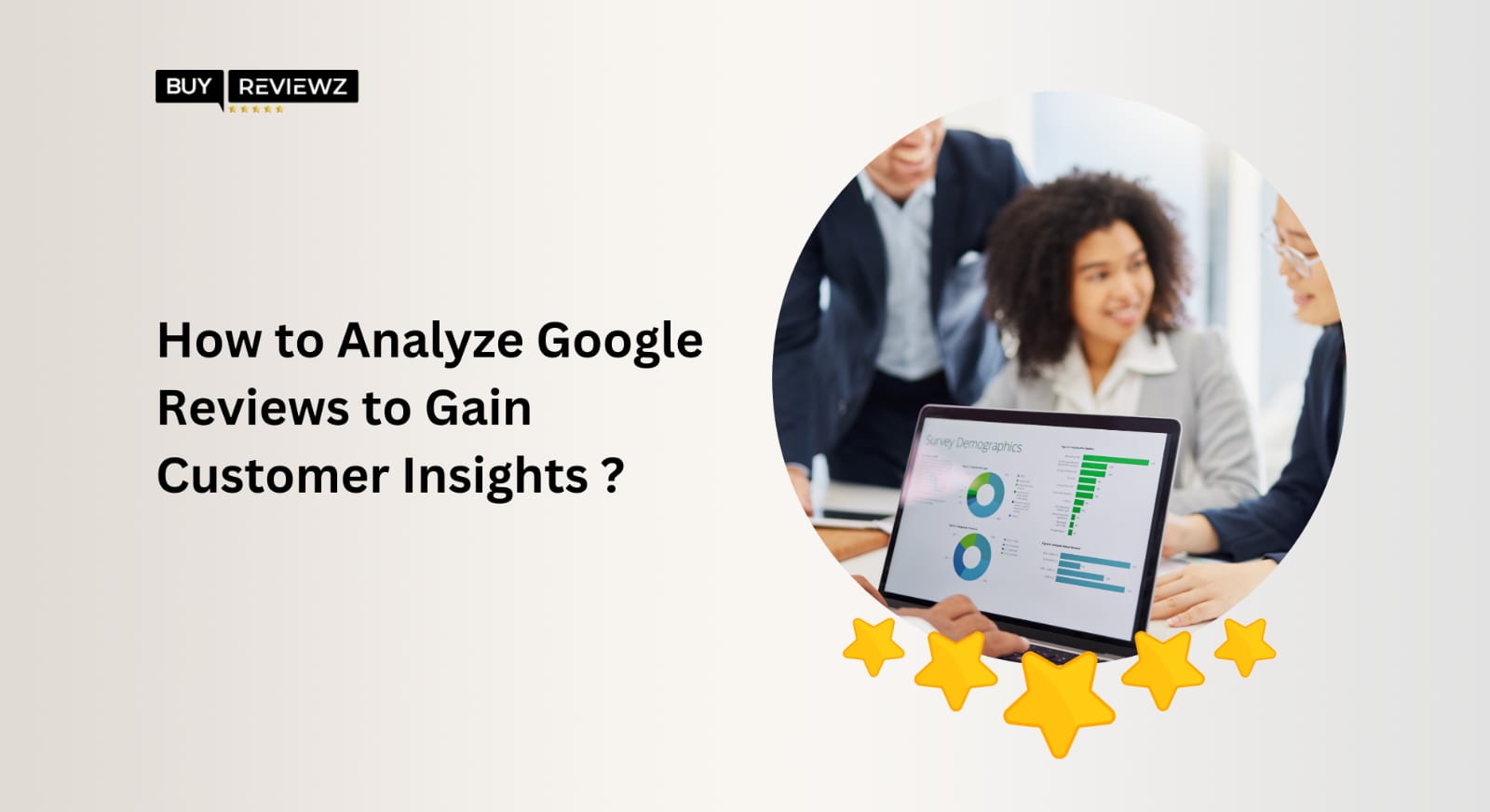 How To Analyze Google Reviews To Gain Customer Insights