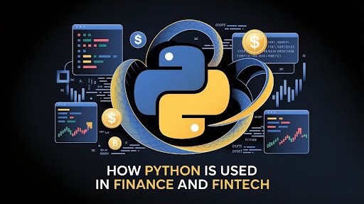 How Python is Used in Finance and FinTech