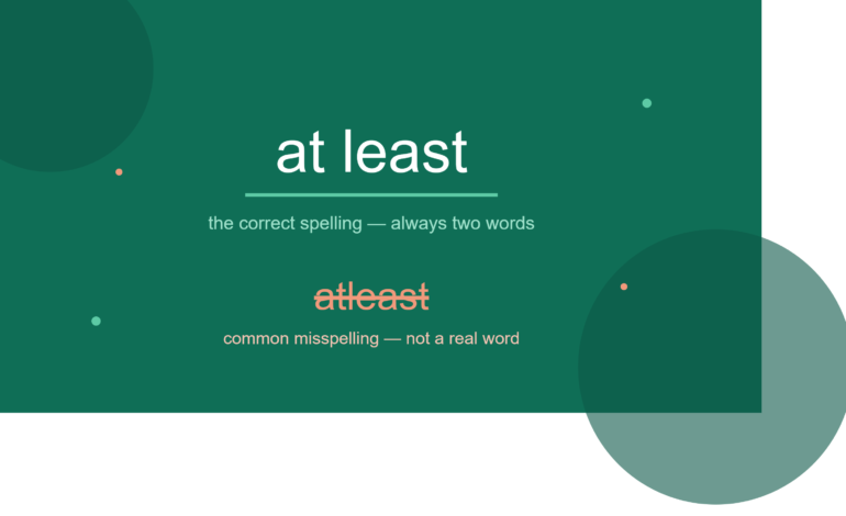 At Least or Atleast ? The Correct Way to Use This Word (With Examples)