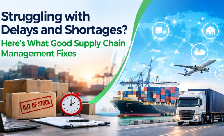 Struggling with Delays and Shortages?